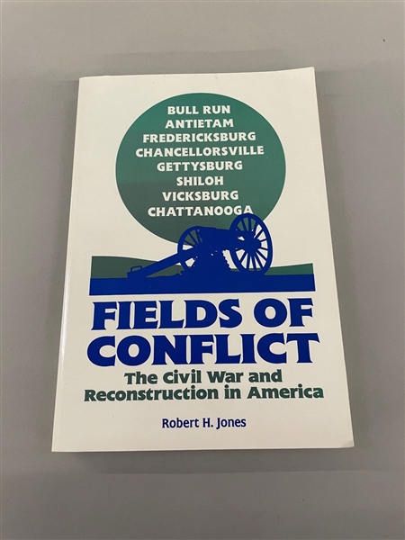 Robert H. Jones "Fields of Conflict; The Civil War and Reconstruction in America" Paperback Signed