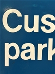 Central Bank Customer Parking Single Sided Metal Advertising Sign