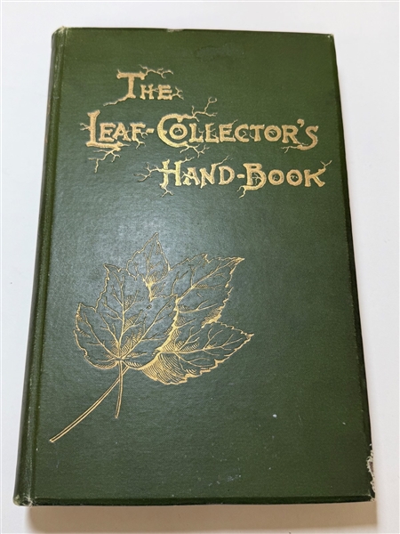 "The Leaf Collectors Handbook" by Charles Newhall 1902 With 100 Year+ Leaves