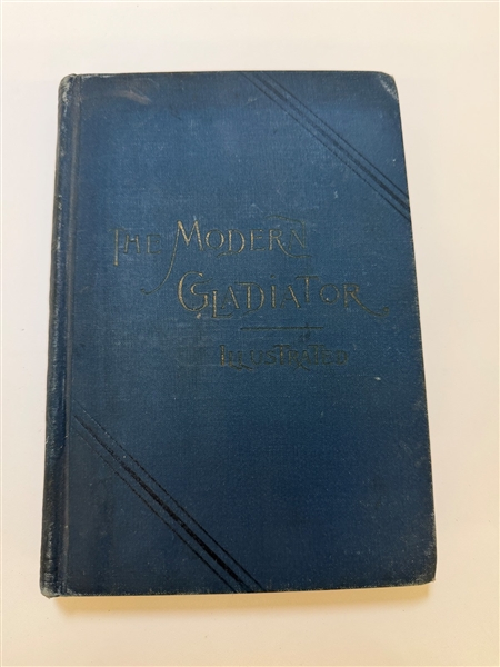 "Modern Gladiator; John Lawrence Sullivan" First Edition 1889