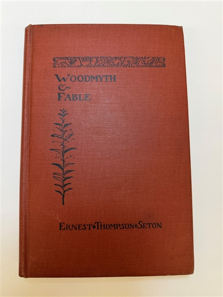 Ernest Seton Thompson "Woodmyth and Fable" First Edition 1905 Inscribed by the Author